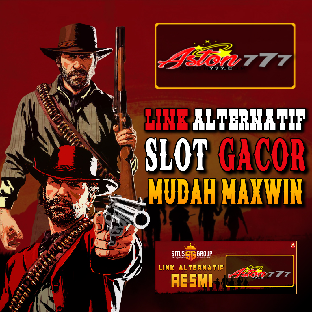 ASTON777: Link Slot Deposit Receh Minimal Bet 200 Tanpa Syarat Paling Gacor